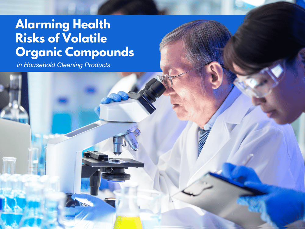 Alarming Health Risks of Volatile Organic Compounds in Household Cleaning Products