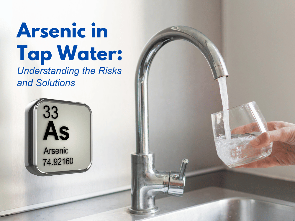 Arsenic in Tap Water: Understanding the Risks and Solutions