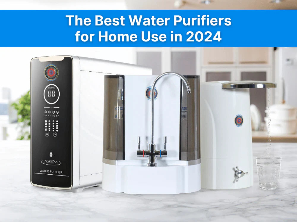 The Best Water Purifiers for Home Use
