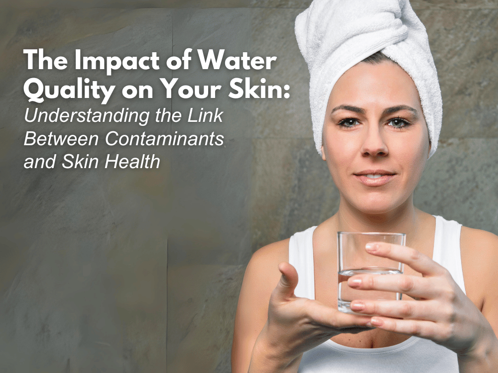 Understanding the Link Between Contaminants and Skin Health