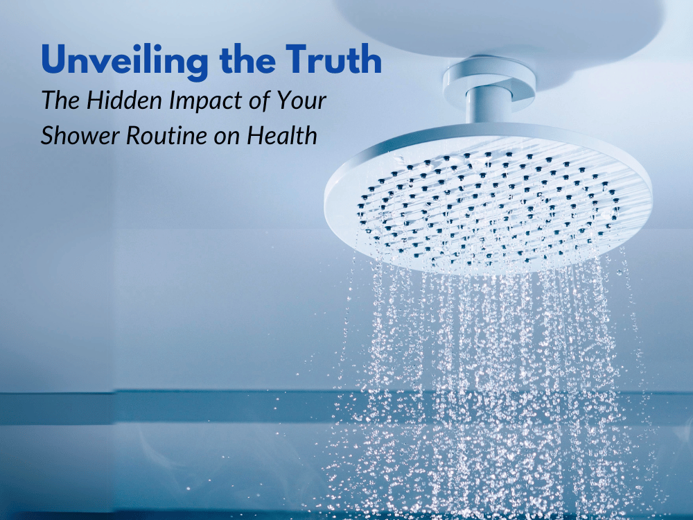 The Hidden Impact of Your Shower Routine on Health