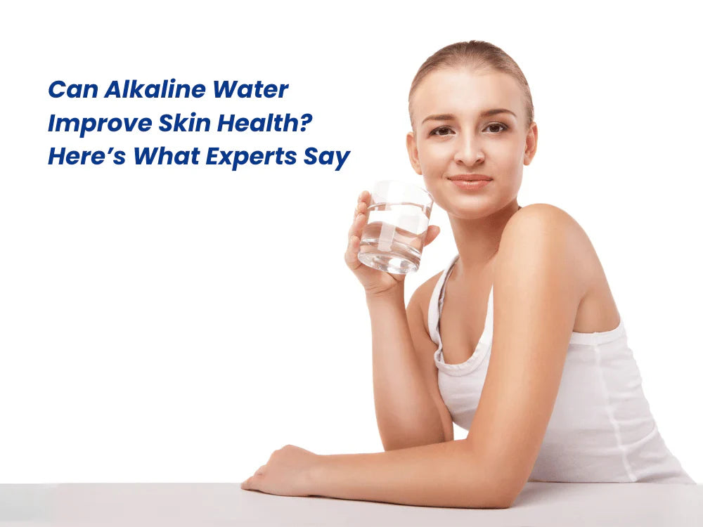 Can Alkaline Water Improve Skin Health