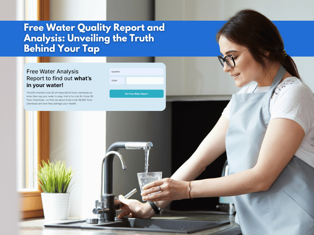 Free Water Quality Report and Analysis