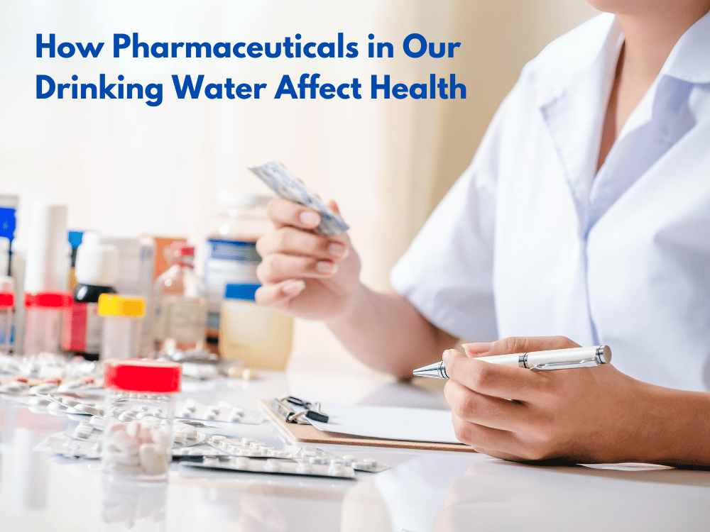 Pharmaceuticals in Our Drinking Water Affect Health